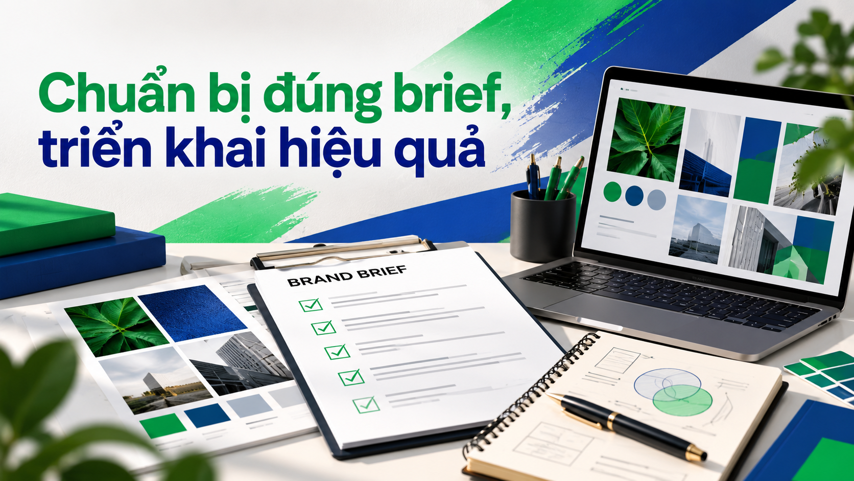 Checklist chuẩn bị brief trước khi làm việc với agency thiết kế thương hiệu